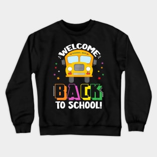 Welcome Back To School Bus Driver First Day Of School Crewneck Sweatshirt